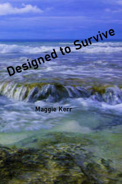 Designed to Survive