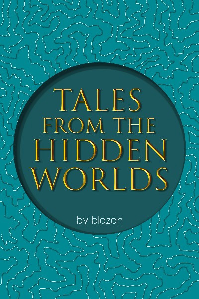 Tales From The Hidden Worlds