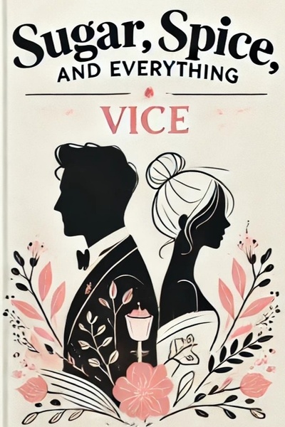 Sugar, Spice and Evrything Vice