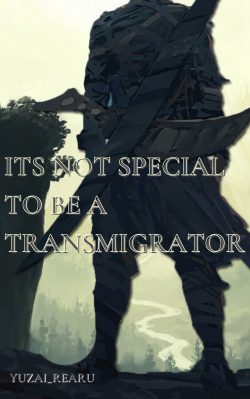 It’s Not Special to be a Transmigrator