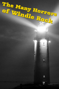 The Many Horrors of Windle Rock