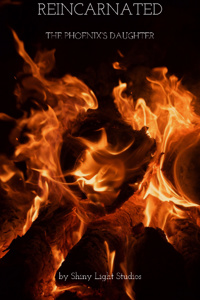 Reincarnated: The Phoenix's Daughter