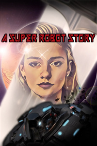 A Super Robot Story