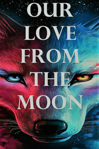 Our Love From The Moon