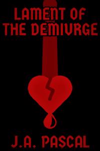 Lament of The Demiurge