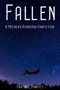 Fallen: A My Hero Academia Fanifiction