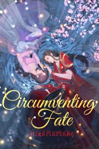 Circumventing Fate