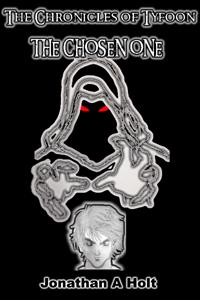 The Chronicles of Tyfoon, The Chosen One