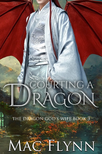 Courting a Dragon: The Dragon God's Wife Book 3 (Dragon Shifter Romance)