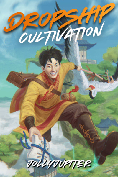 Dropship Cultivation - Dao of Delivery [A Cozy Mongolian Slice of Life Xianxia]