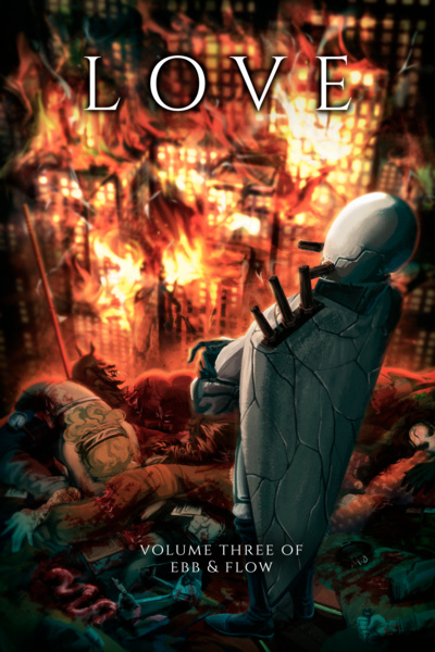 Love: Volume Three of Ebb & Flow [Psychological Superpowered Thriller Villainous Lead]