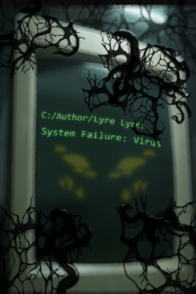 System Failure: Virus