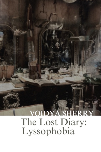 The Lost Diary- Lyssophobia