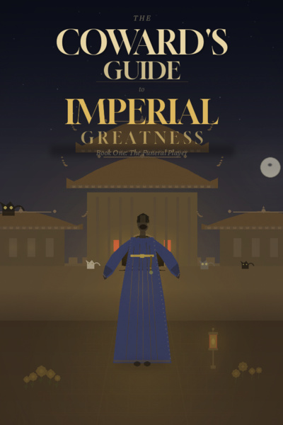 The Coward's Guide To Imperial Greatness