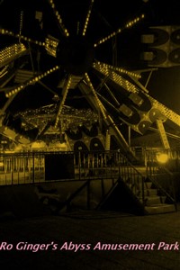 Ro Ginger's Abyss Amusement Park