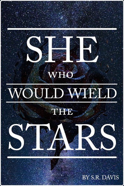 She Who Would Wield the Stars