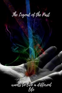 The Legend of the past wants to live a different life