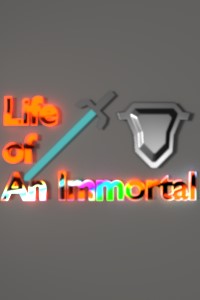 Life of an Immortal <ON Hold>