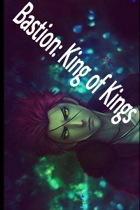 Bastion: King of Kings