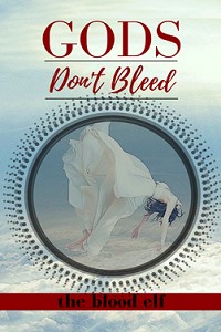 Gods Don't Bleed