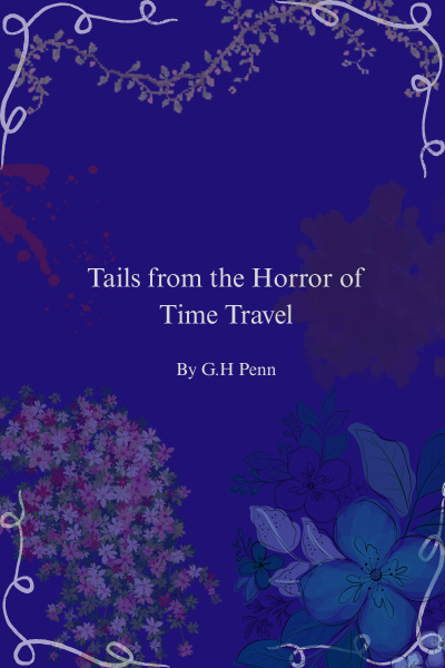 Tails from the Horror of Time Travel