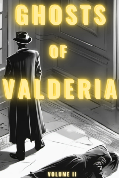 Ghosts of Valderia: An Urban Fantasy Detective Noir