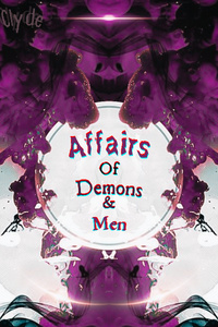 Affairs of Demons and Men