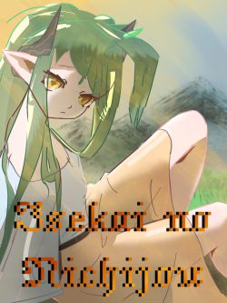 Daily life in another world 「Isekai no Nichijou」