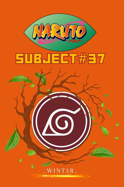 Naruto: Subject #37
