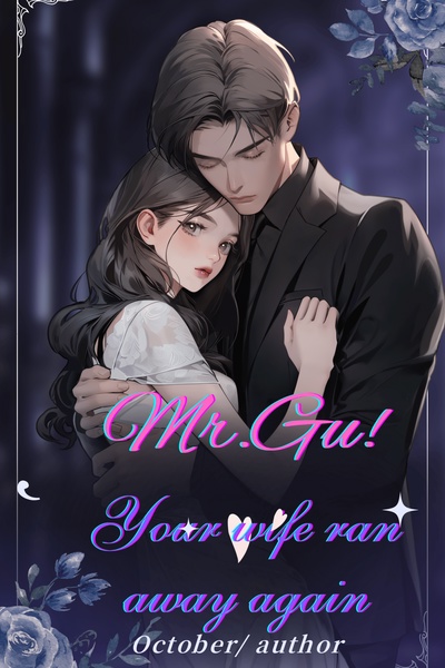 Mr.Gu! Your wife ran away again.