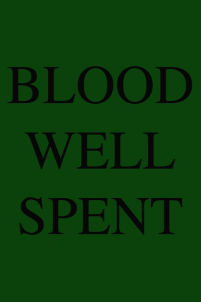 Blood Well Spent