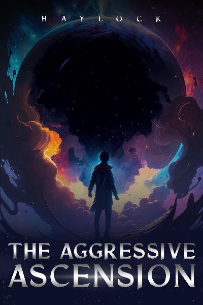 The Aggressive Ascension [LitRPG Progression Fantasy]